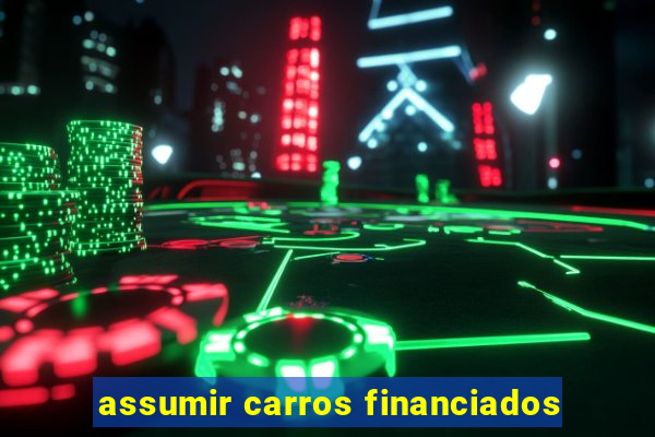 assumir carros financiados