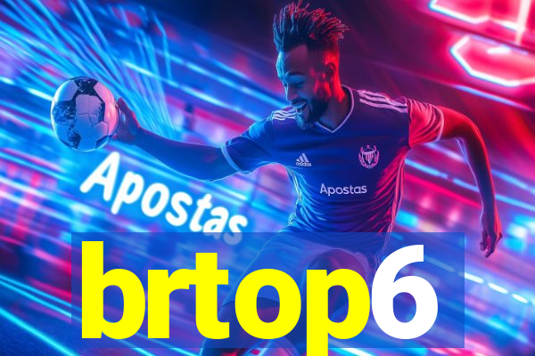 brtop6