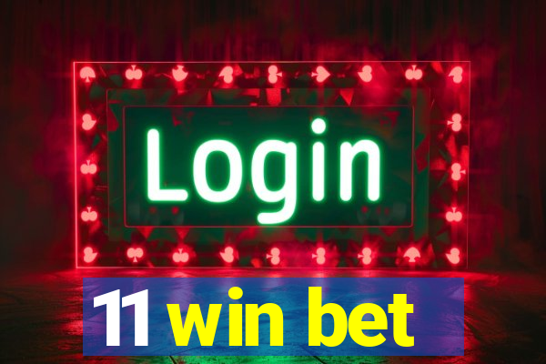 11 win bet