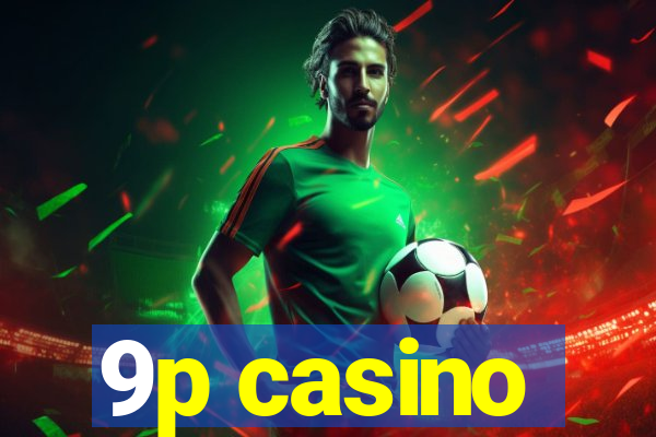 9p casino