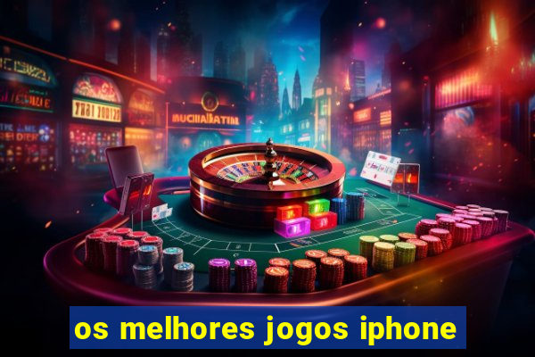 os melhores jogos iphone