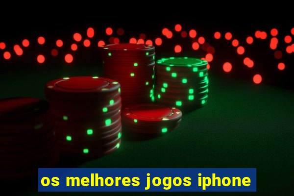 os melhores jogos iphone