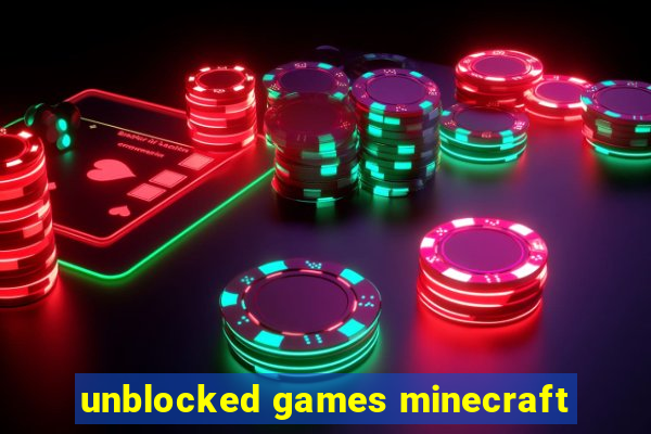 unblocked games minecraft