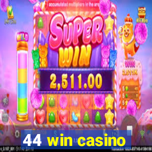 44 win casino