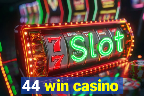 44 win casino