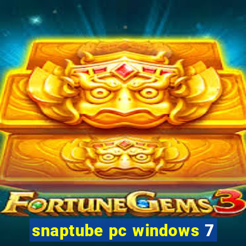 snaptube pc windows 7