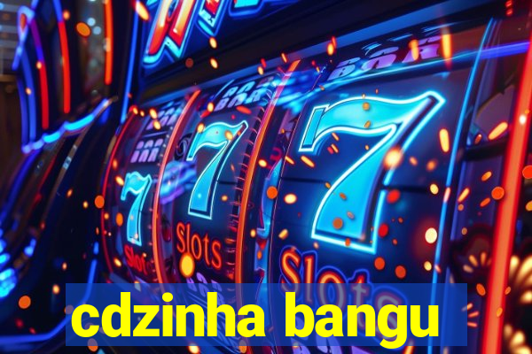 cdzinha bangu