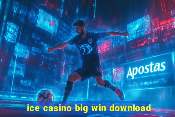 ice casino big win download