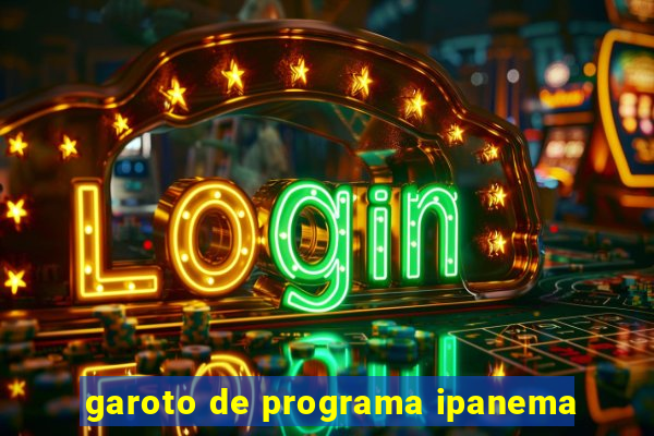 garoto de programa ipanema