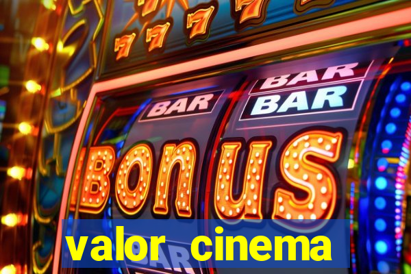 valor cinema shopping paralela