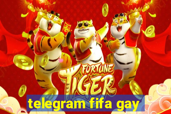 telegram fifa gay