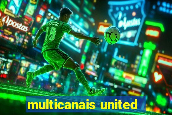 multicanais united