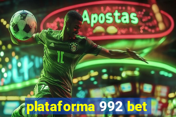 plataforma 992 bet