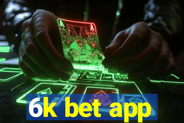 6k bet app