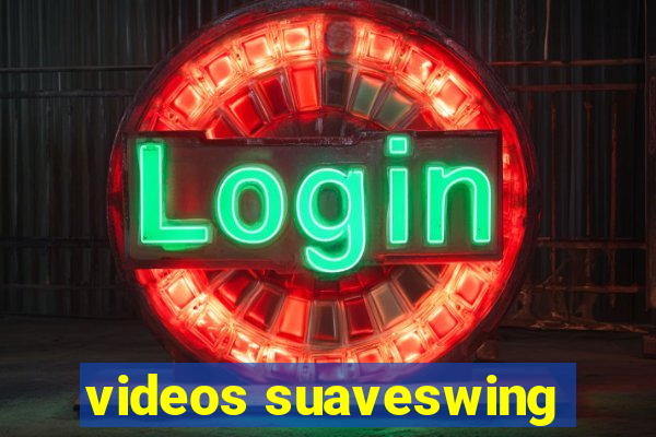 videos suaveswing