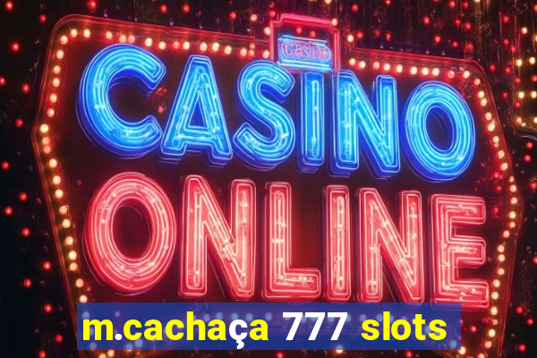 m.cachaça 777 slots