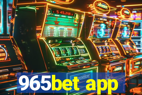 965bet app