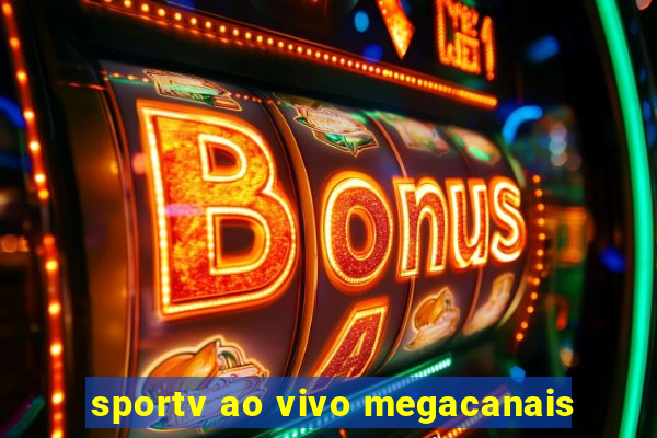 sportv ao vivo megacanais