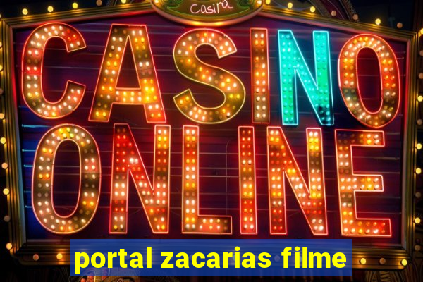 portal zacarias filme