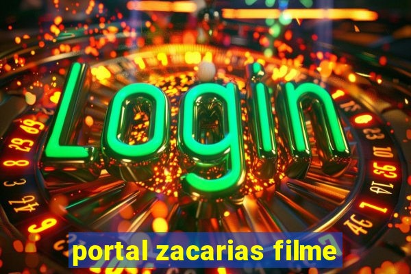 portal zacarias filme