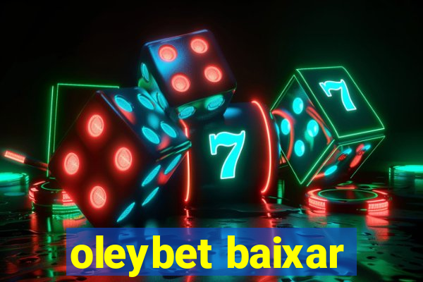 oleybet baixar