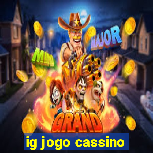 ig jogo cassino