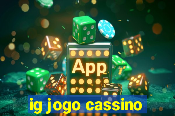 ig jogo cassino