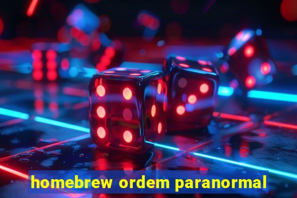 homebrew ordem paranormal