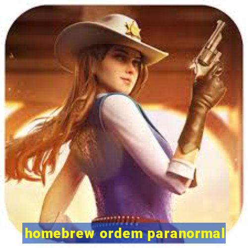 homebrew ordem paranormal