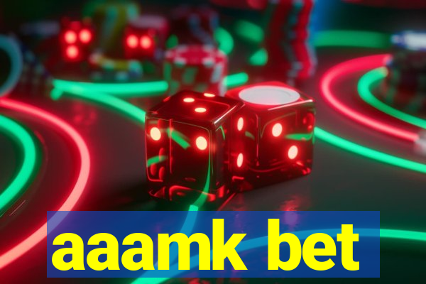 aaamk bet