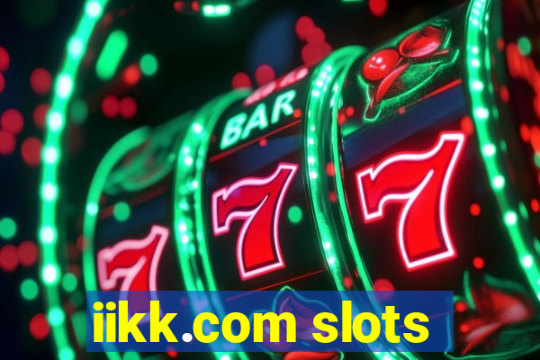 iikk.com slots