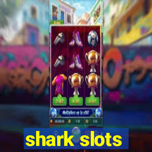 shark slots