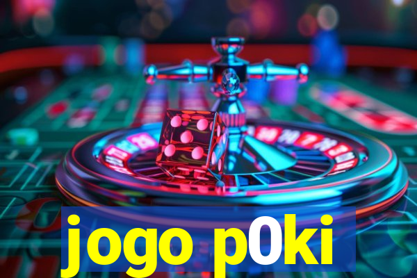 jogo p0ki