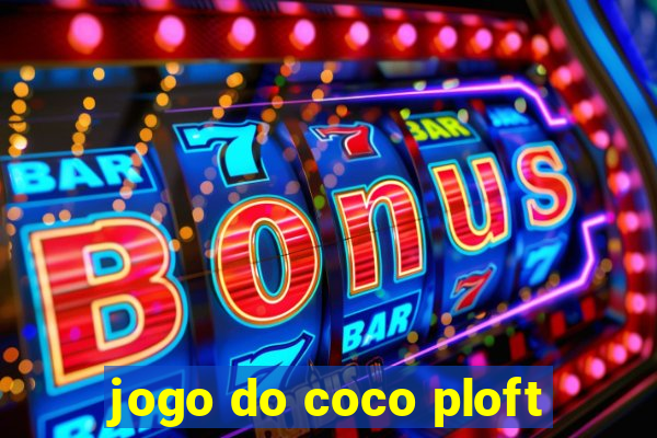 jogo do coco ploft