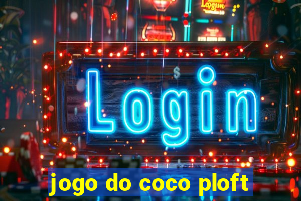 jogo do coco ploft