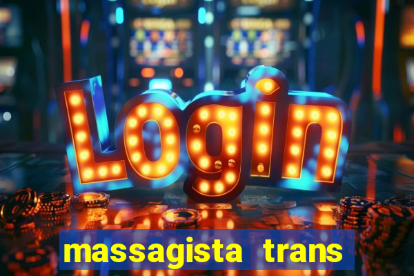 massagista trans sao paulo