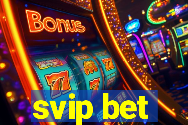 svip bet