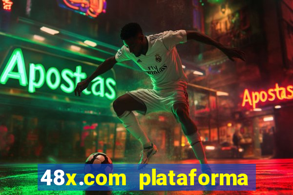 48x.com plataforma de jogos