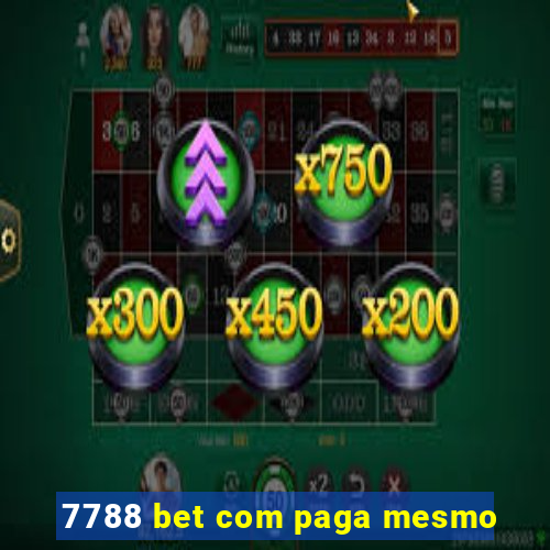 7788 bet com paga mesmo