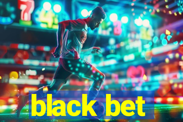 black bet