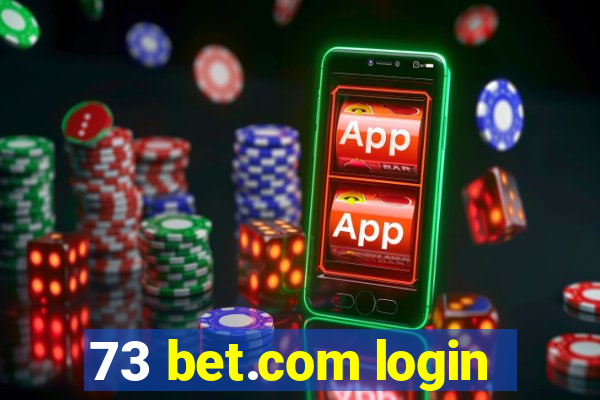 73 bet.com login