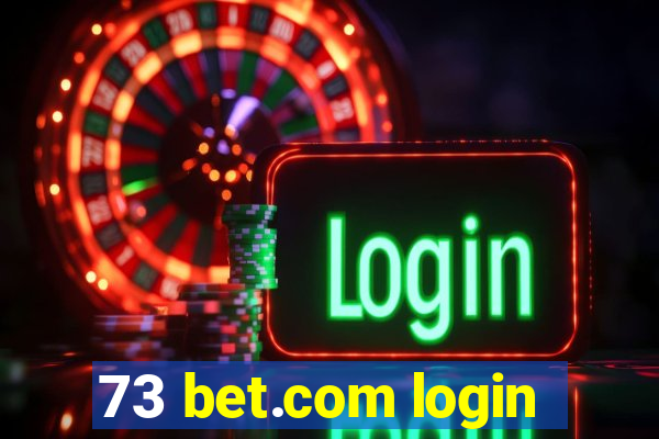 73 bet.com login