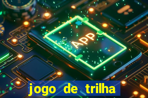 jogo de trilha para imprimir