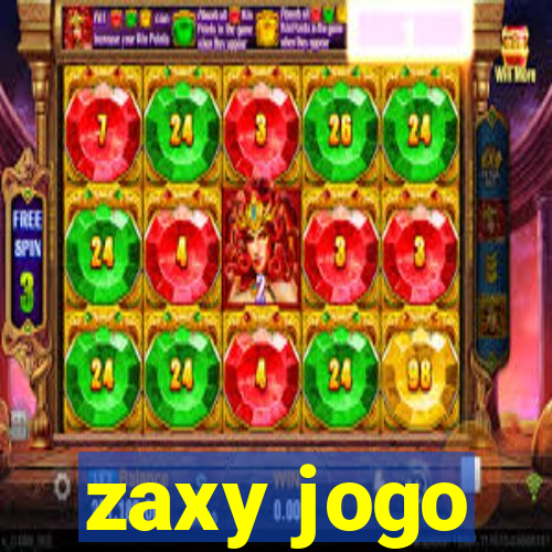 zaxy jogo