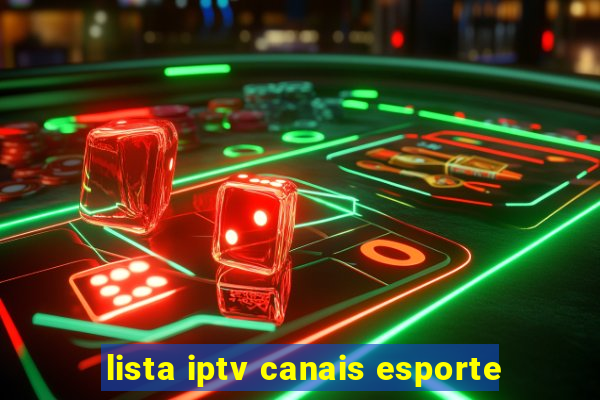 lista iptv canais esporte