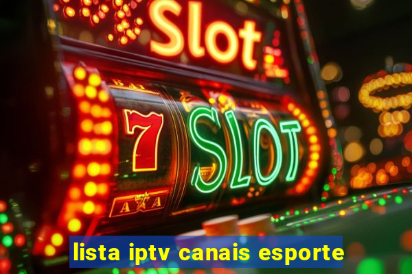 lista iptv canais esporte