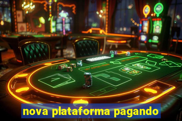 nova plataforma pagando