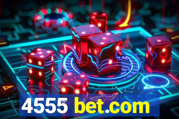 4555 bet.com