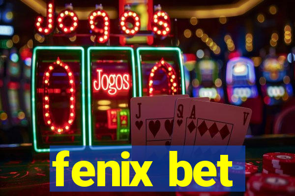 fenix bet