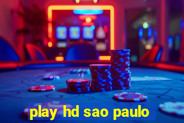 play hd sao paulo